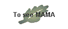 To see MAMA